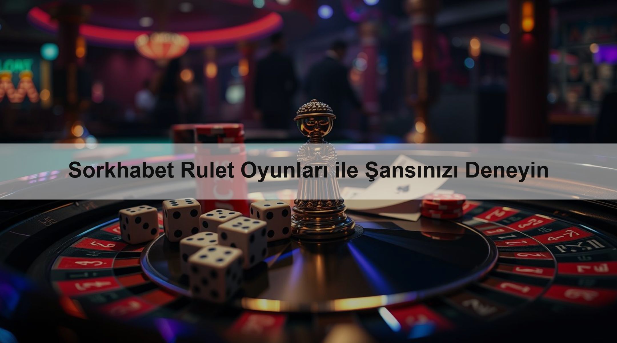 Sorkhabet Rulet Oyunları ile Şansınızı Deneyin